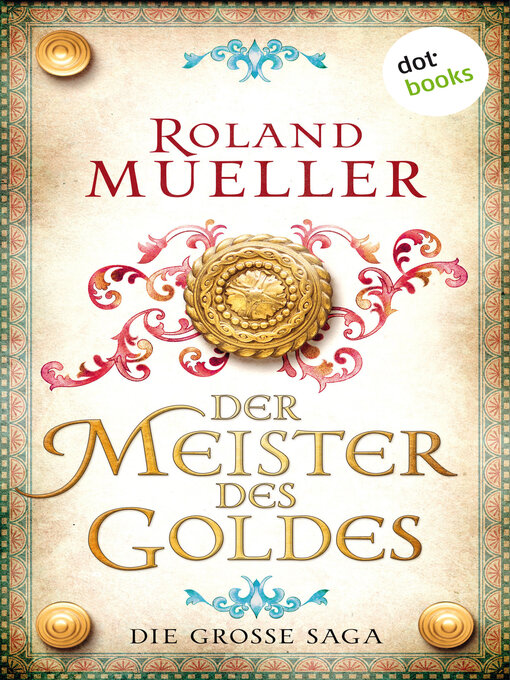 Titeldetails für Der Meister des Goldes nach Roland Mueller - Verfügbar